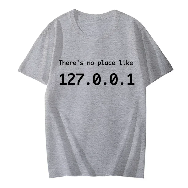 IP Address Graphic Tee Men There Is No Place Like 127.0.0.1 Computer Comedy Novelty Funny TShirt Programmer Geek Shirt Men Tees - Image 4