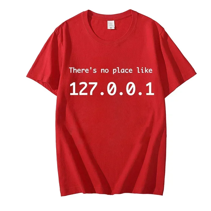 IP Address Graphic Tee Men There Is No Place Like 127.0.0.1 Computer Comedy Novelty Funny TShirt Programmer Geek Shirt Men Tees - Image 2